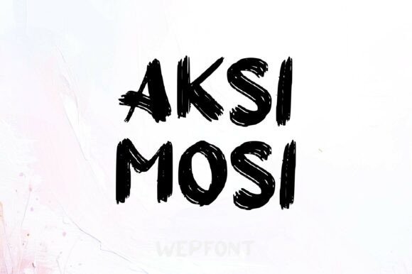 Aksi Mosi: Bold Brush Typography