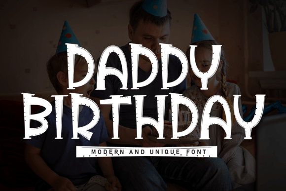 Celebrate with Style: Introducing Daddy Birthday Font