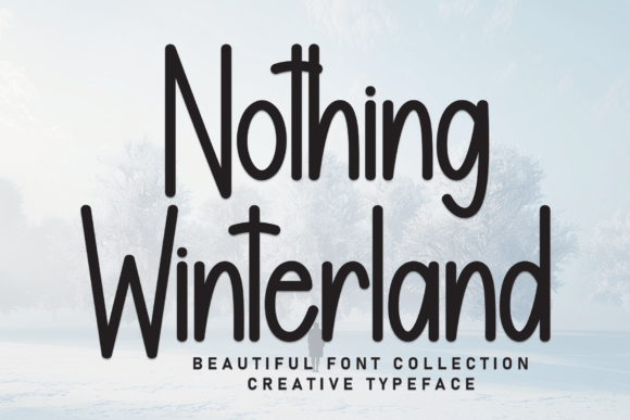 Discover the Enchantment of Nothing Winterland: A Hand-Crafted Font for Endless Creativity