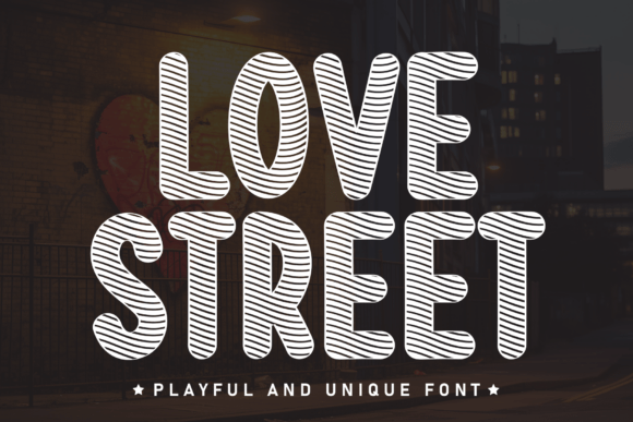 Love Street: A Font of Joy and Elegance