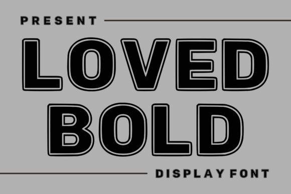 Loved Bold: A Modern and Versatile Display Font