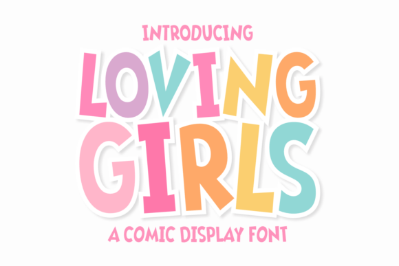 Loving Girls Font: Dynamic Comic Style for Joyful Design