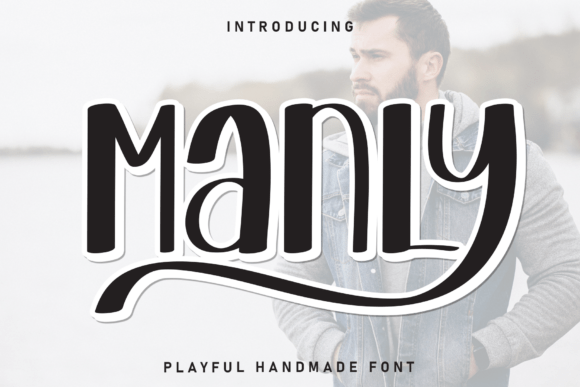 Manly: The Perfect Font for Adding a Touch of Whimsy to Your Designs