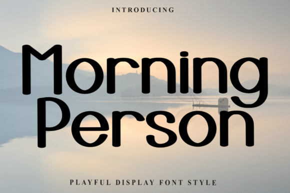Morning Person: A Font That Captivates and Enhances Your Creative Projects